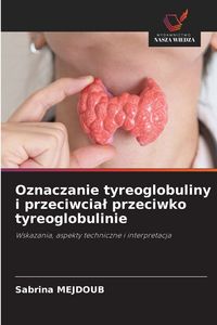 Produktbild: Oznaczanie tyreoglobuliny i przeciwcial przeciwko tyreoglobulinie