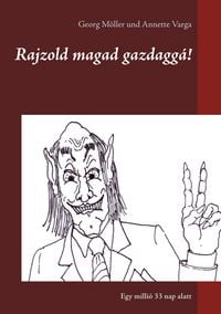 Produktbild: Rajzold magad gazdagg&aacute;!