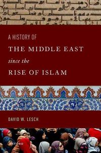 Produktbild: Lesch, D: A History of the Middle East Since the Rise of Isl