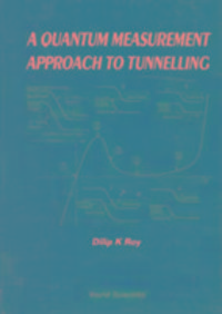 Produktbild: Quantum Measurement Approach to Tunnelling, A: Tunnelling by Quantum Measurement