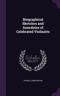 Produktbild: Biographical Sketches and Anecdotes of Celebrated Violinists