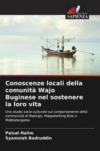 Produktbild: Conoscenze locali della comunit&agrave; Wajo Buginese nel sostenere la loro vita