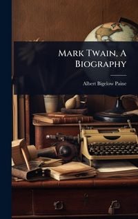 Produktbild: Mark Twain, A Biography
