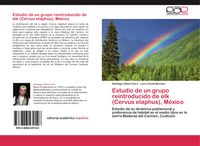 Produktbild: Estudio de un grupo reintroducido de elk (Cervus elaphus), M&eacute;xico
