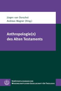 Anthropologie(n) des Alten Testaments Jürgen Van Oorschot
