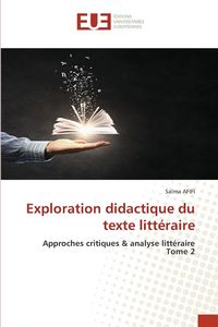 Produktbild: Exploration didactique du texte litt&eacute;raire