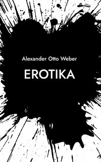 Bild vom Artikel Erotika vom Autor Alexander Otto Weber