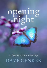 Produktbild: Opening Night (A Pigeon Grove Novel, #3)