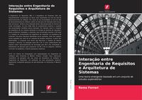 Produktbild: Intera&ccedil;&atilde;o entre Engenharia de Requisitos e Arquitetura de Sistemas