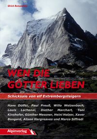 Produktbild: Wen die G&ouml;tter lieben - Schicksale von elf Extrembergsteigern