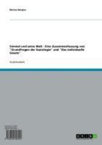 Produktbild: Simmel und seine Welt - Eine Zusammenfassung von "Grundfragen der Soziologie" und "Das individuelle Gesetz"