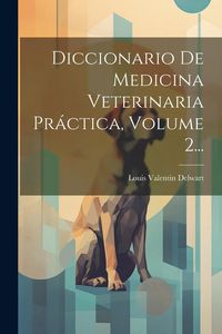Produktbild: Diccionario De Medicina Veterinaria Pr&aacute;ctica, Volume 2...