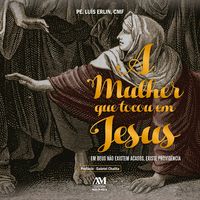 Produktbild: A mulher que tocou em Jesus