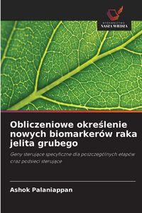 Produktbild: Obliczeniowe okre&iquest;lenie nowych biomarker&oacute;w raka jelita grubego