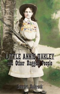Produktbild: Little Annie Oakley and Other Rugged People