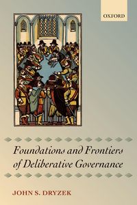 Produktbild: Foundations and Frontiers of Deliberative Governance