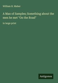 Produktbild: A Man of Samples; Something about the men he met "On the Road"