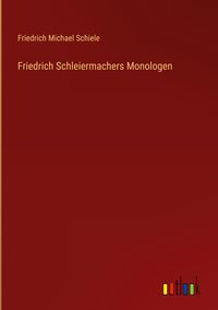 Produktbild: Friedrich Schleiermachers Monologen