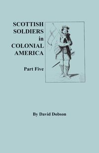Produktbild: Scottish Soldiers in Colonial America, Part Five