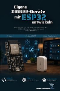 Produktbild: Eigene Zigbee-Ger&auml;te mit ESP32 entwickeln
