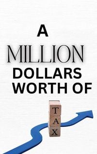 Produktbild: A Million Dollars Worth of Tax