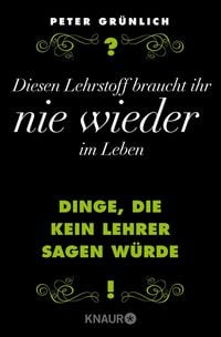 Produktbild: Diesen Lehrstoff braucht ihr nie wieder im Leben