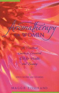 Produktbild: Aromatherapy for Women: A Practical Guide to Essential Oils for Health and Beauty