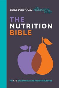 Produktbild: Pinnock, D: The Medicinal Chef: The Nutrition Bible