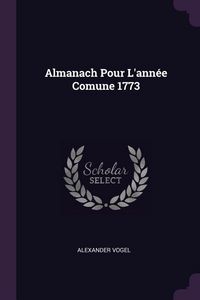 Produktbild: Almanach Pour L'ann&eacute;e Comune 1773