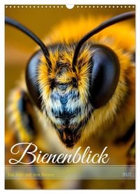 Produktbild: Bienenblick &ndash; Ein Jahr mit den Bienen (Wandkalender 2027 DIN A3 hoch), CALVENDO Monatskalender