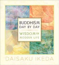 Bild vom Artikel Buddhism Day by Day: Wisdom for Modern Life vom Autor Daisaku Ikeda