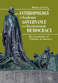 Produktbild: An Anthropology of Academic Governance and Institutional Democracy