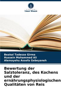 Produktbild: Bewertung der Salztoleranz, des Kochens und der ern&auml;hrungsphysiologischen Qualit&auml;ten von Reis