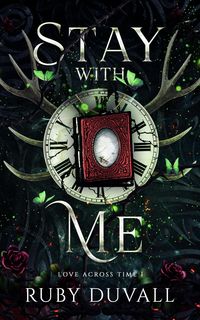Produktbild: Stay with Me: A Standalone Time Travel Historical Romance (Love Across Time, #1)