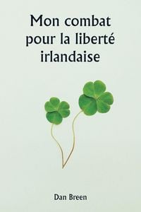 Produktbild: Mon combat pour la libert&eacute; irlandaise