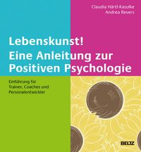 Produktbild: Lebenskunst! Eine Anleitung zur Positiven Psychologie