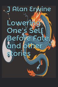 Produktbild: Lowering One's Self Before Fate, and other stories