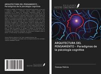 Produktbild: ARQUITECTURA DEL PENSAMIENTO - Paradigmas de la psicolog&iacute;a cognitiva