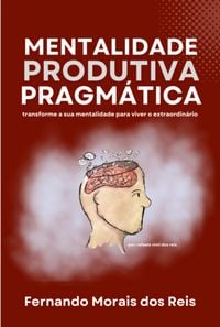Produktbild: Mentalidade Produtiva Pragm&aacute;tica