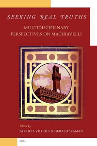 Produktbild: Seeking Real Truths: Multidisciplinary Perspectives on Machiavelli