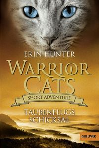 Bild vom Artikel Warrior Cats - Short Adventure - Taubenflugs Schicksal vom Autor Erin Hunter