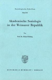 Produktbild: Akademische Soziologie in der Weimarer Republik.