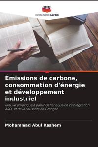 Produktbild: &Eacute;missions de carbone, consommation d'&eacute;nergie et d&eacute;veloppement industriel
