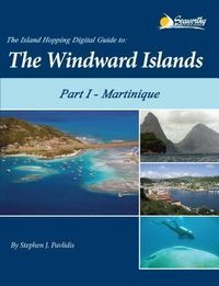 Produktbild: The Island Hopping Digital Guide To The Windward Islands - Part I - Martinique