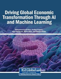 Produktbild: Driving Global Economic Transformation Through AI and Machine Learning