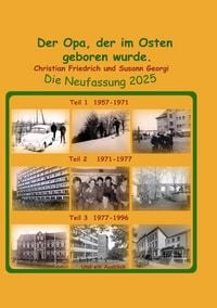 Produktbild: Der Opa, der im Osten geboren wurde. Die Neufassung 2025.