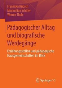 Produktbild: P&auml;dagogischer Alltag und biografische Werdeg&auml;nge