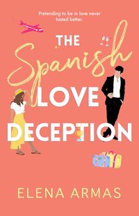 Bild vom Artikel The Spanish Love Deception vom Autor Elena Armas