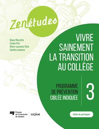 Produktbild: Zen&eacute;tudes 3 : vivre sainement la transition au coll&egrave;ge - Cahier du participant
