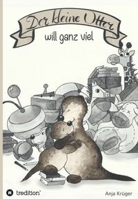 Produktbild: Der kleine Otter will ganz viel